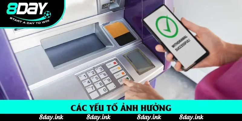 Các yếu tố ảnh hưởng